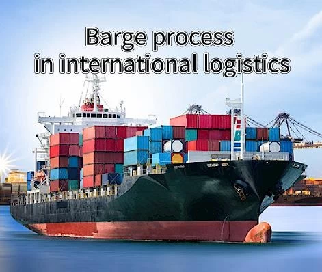 In international logistics, what is the barge allocation process and requirements?