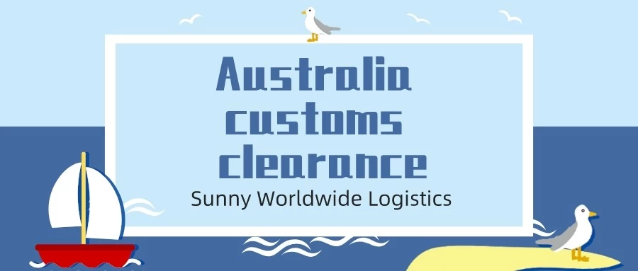 How to successfully pass the customs clearance—Australia