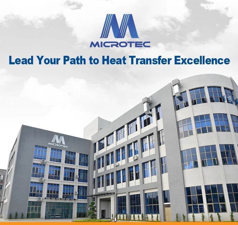 Microtec: conduire le chemin vers l'excellence du transfert de chaleur avec deux décennies d'innovation
