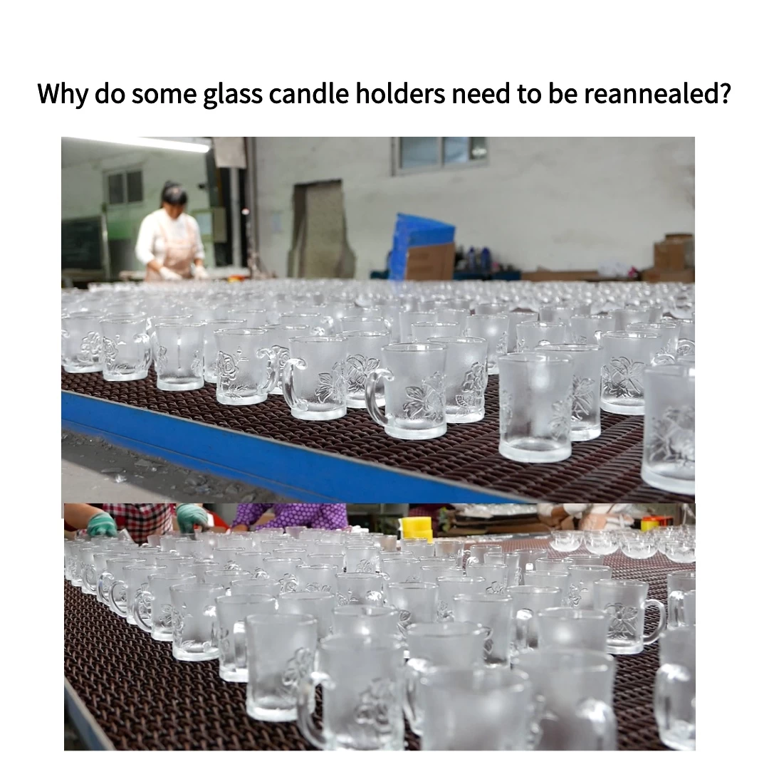 Why do some glass candle holders need to be reannealed?