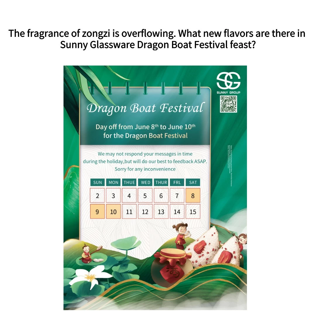 Der Duft von Zongzi ist überströmend. Welche neuen Geschmacksrichtungen gibt es beim Sunny Glassware Dragon Boat Festival-Fest?