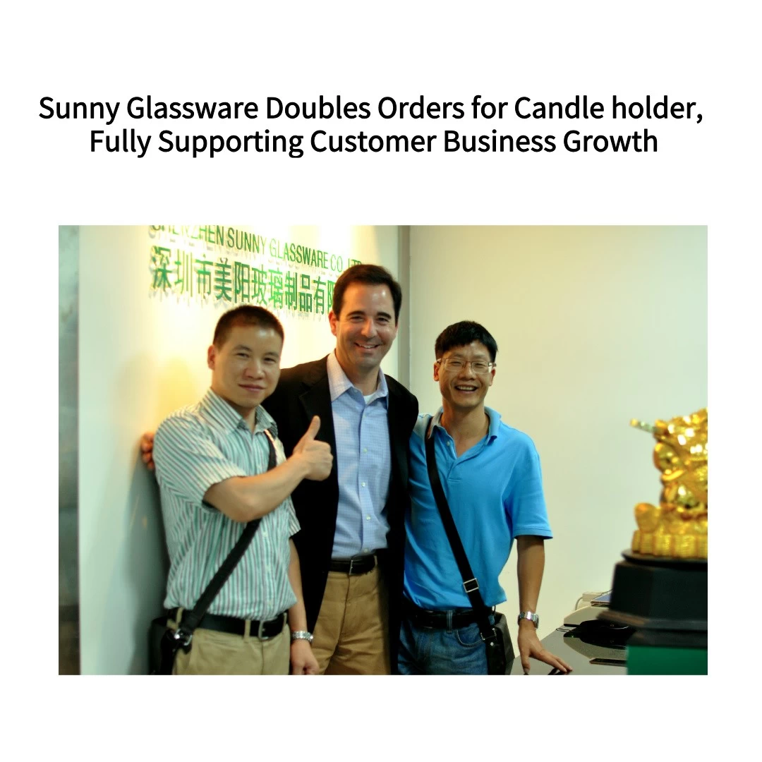 美阳玻璃制品烛台订单翻倍，全力支持客户业务增长