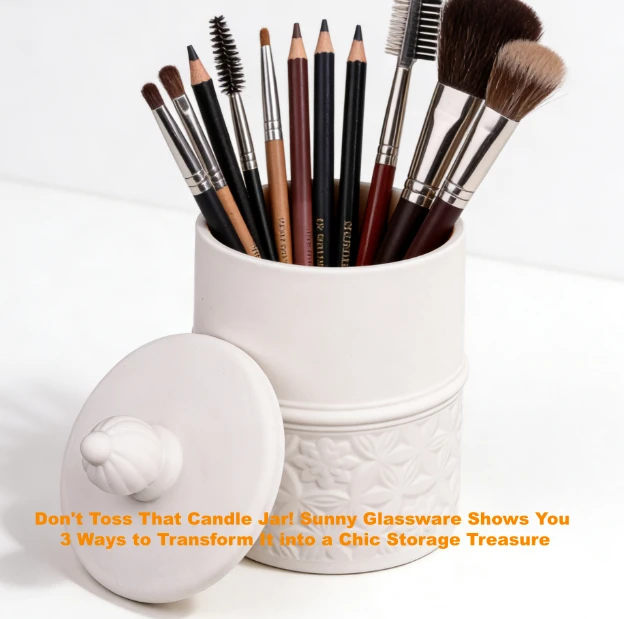 Don't Toss That Candle Jar! Sunny Glassware Shows You 3 Ways to Transform It into a Chic Storage Treasure