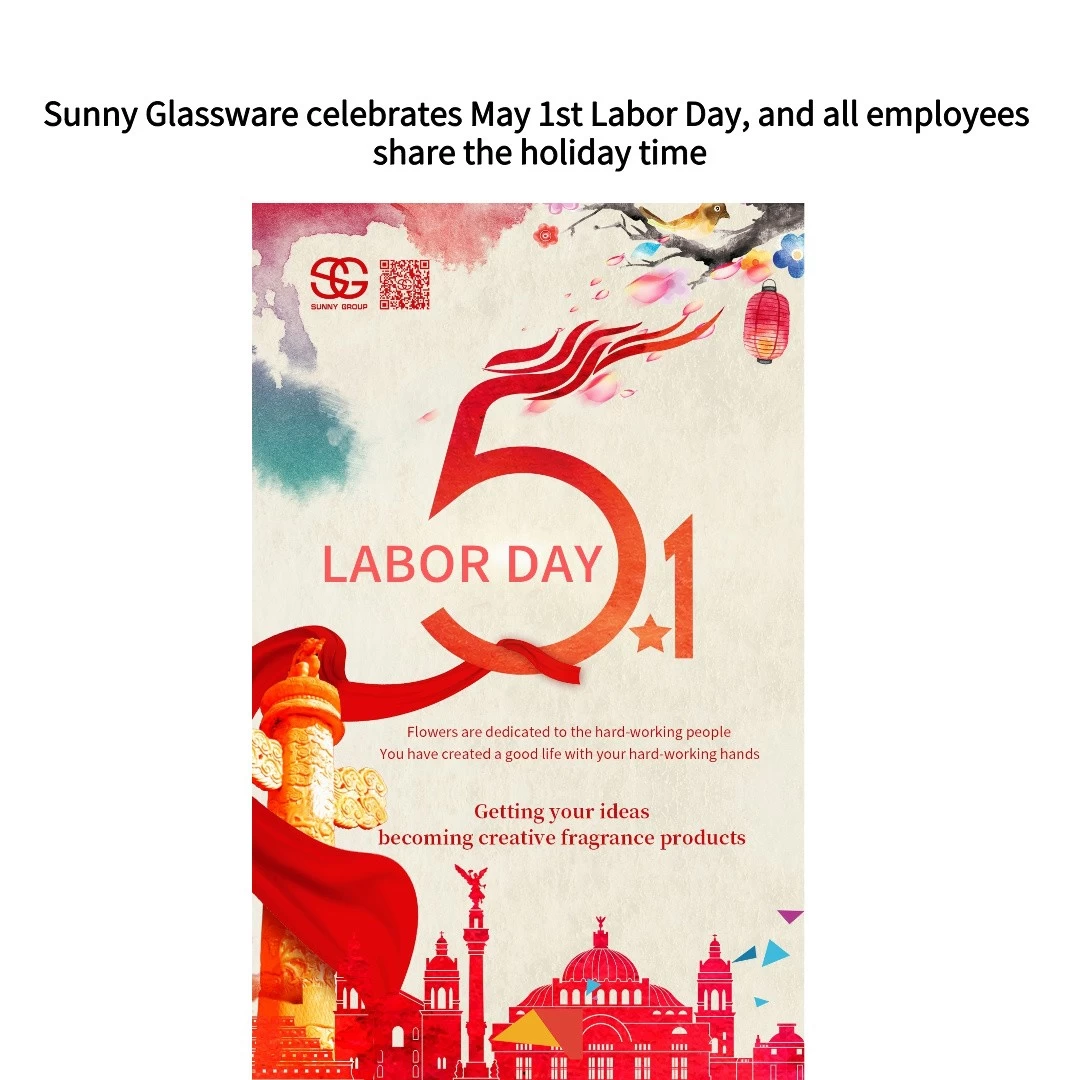 Sunny Glassware celebrates May 1st Labor Day, and all employees share the holiday time