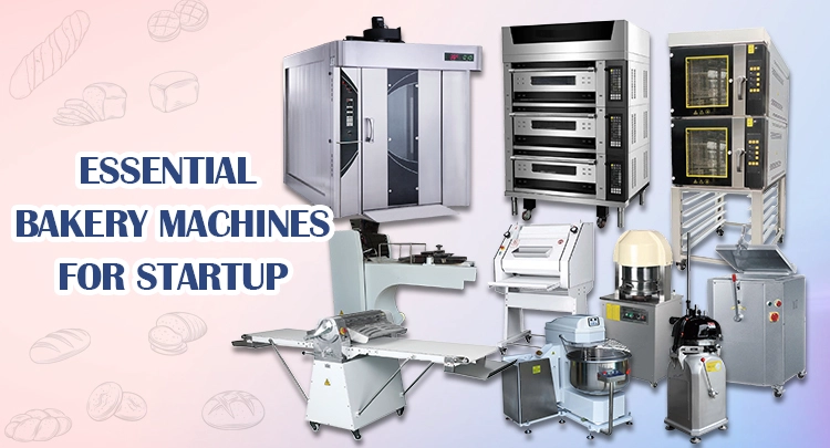 Essential Bakery Machines for Starting a Commercial Bakery