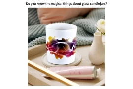 Ar žinote stebuklingų dalykų apie stiklinius žvakių indelius?