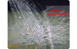 What is shot peening?