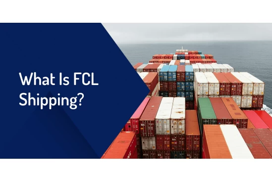 China Optimizing Business Logistics with FCL Shipping manufacturer