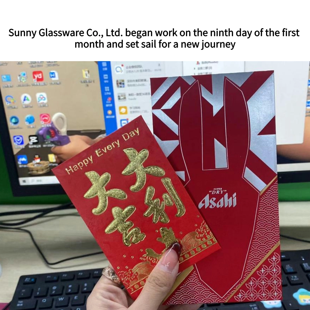 Sunny Glassware Co., Ltd. began work on the ninth day of the first month and set sail for a new journey Sunny Glassware Co., Ltd. began work on the ninth day of the first month and set sail for a new journey