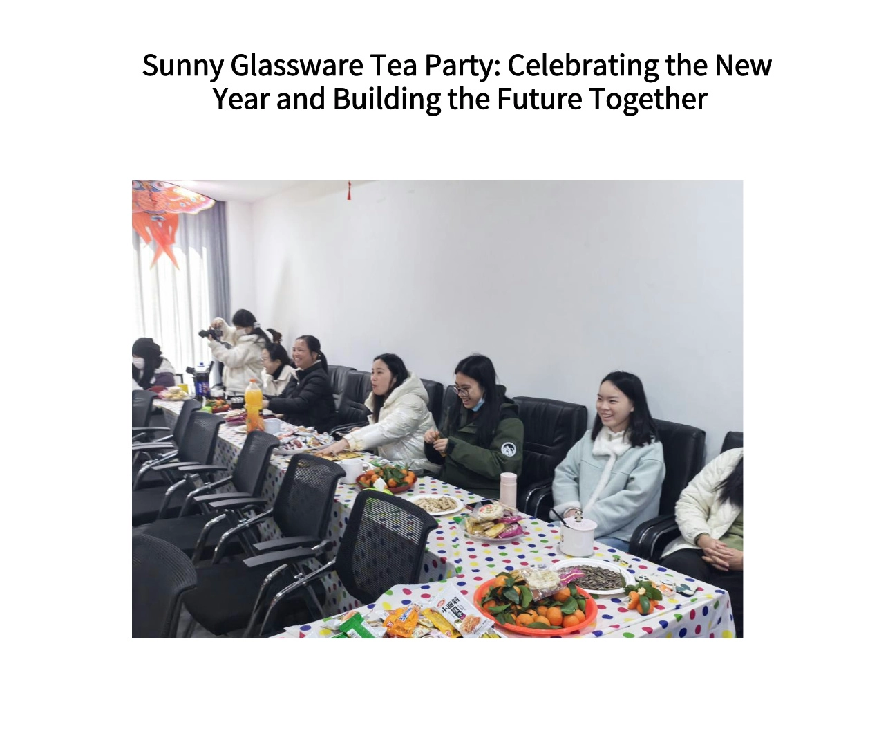 Sunny Glassware Tea Party: Celebrating the New Year and Building the Future Together Sunny Glassware Tea Party: Celebrating the New Year and Building the Future Together