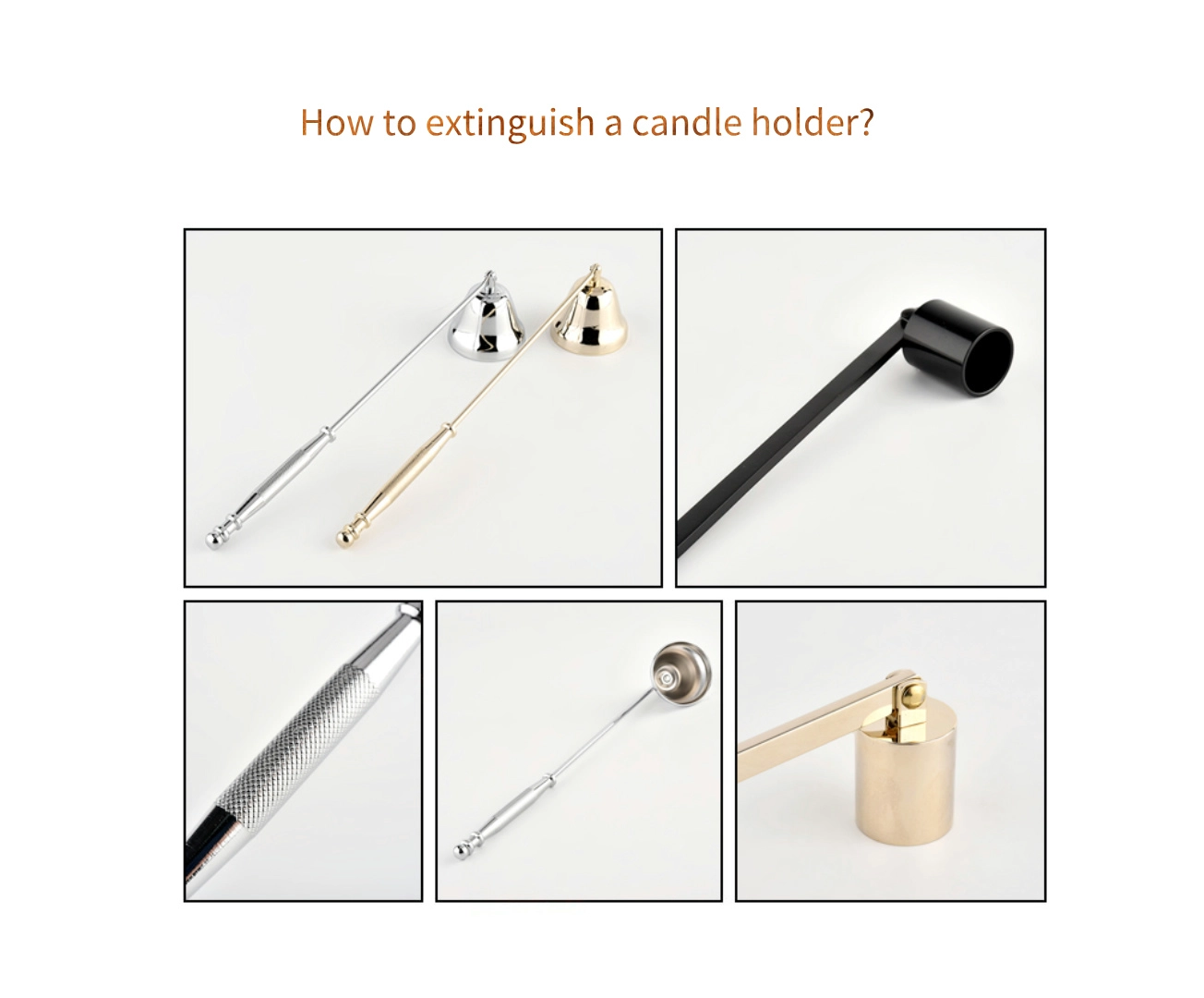 How to extinguish a candle holder?
