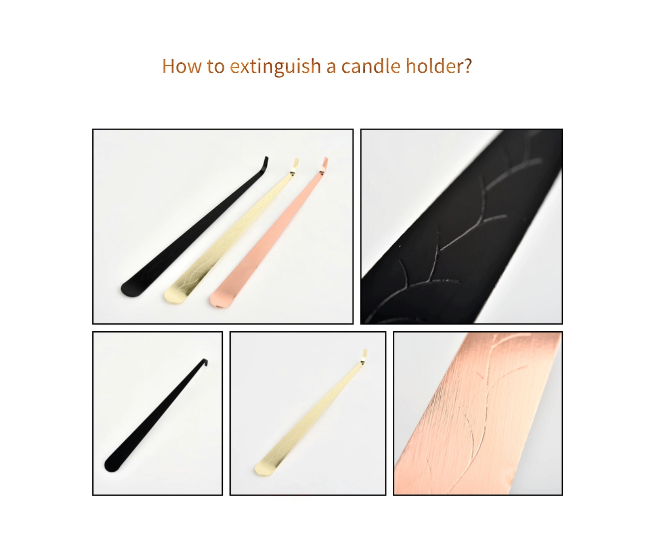 How to extinguish a candle holder?