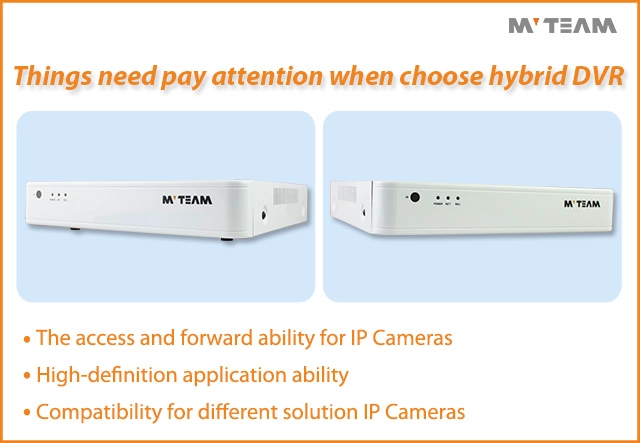 Things need pay attention when choose hybrid DVR